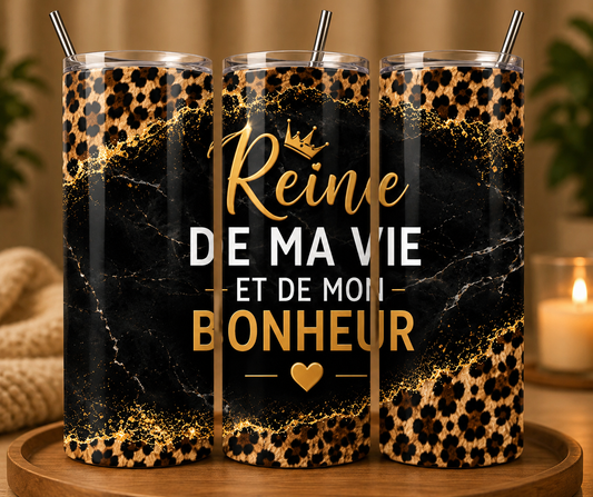 Gobelet Isotherme "Reine De Ma Vie" 20oz – Tumbler avec Paille Métal