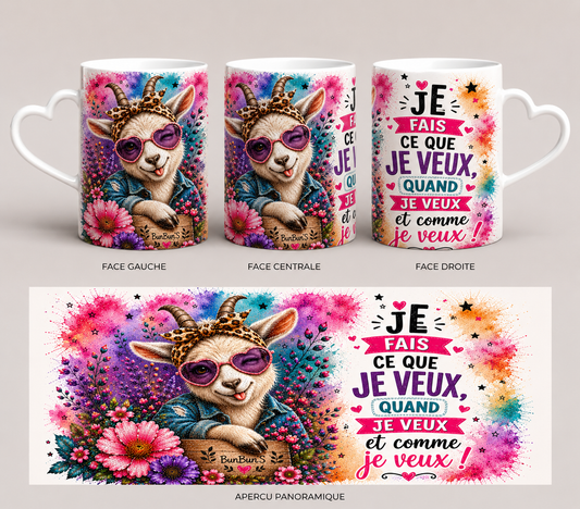 Je Fais Ce Que Je Veux Quand Je Veux | Mug Anse Cœur 11 oz ou Tumbler Isotherme 20 oz | Chèvre Floral | Positive Attitude